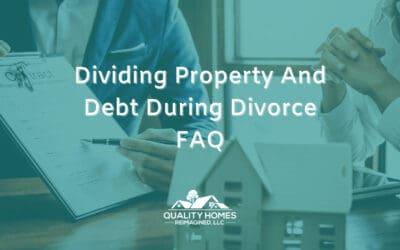 Dividing Property And Debt During Divorce FAQ